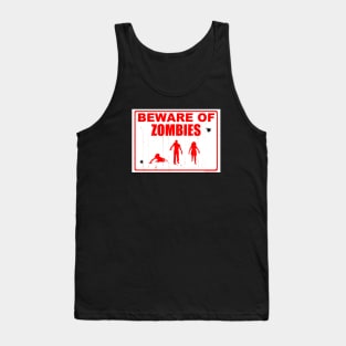 Beware of zombies Tank Top